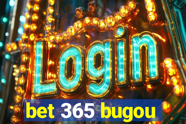 bet 365 bugou